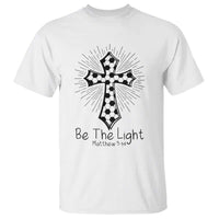 Be The Light Matthew 5 14 T Shirt Christian Soccer Faith Gift