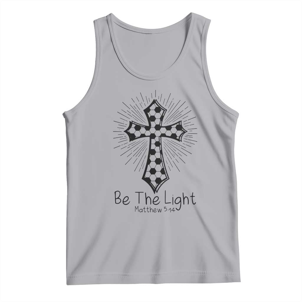 Be The Light Matthew 5 14 Tank Top Christian Soccer Faith Gift