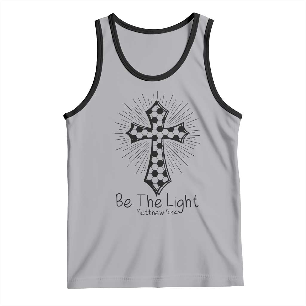 Be The Light Matthew 5 14 Tank Top Christian Soccer Faith Gift