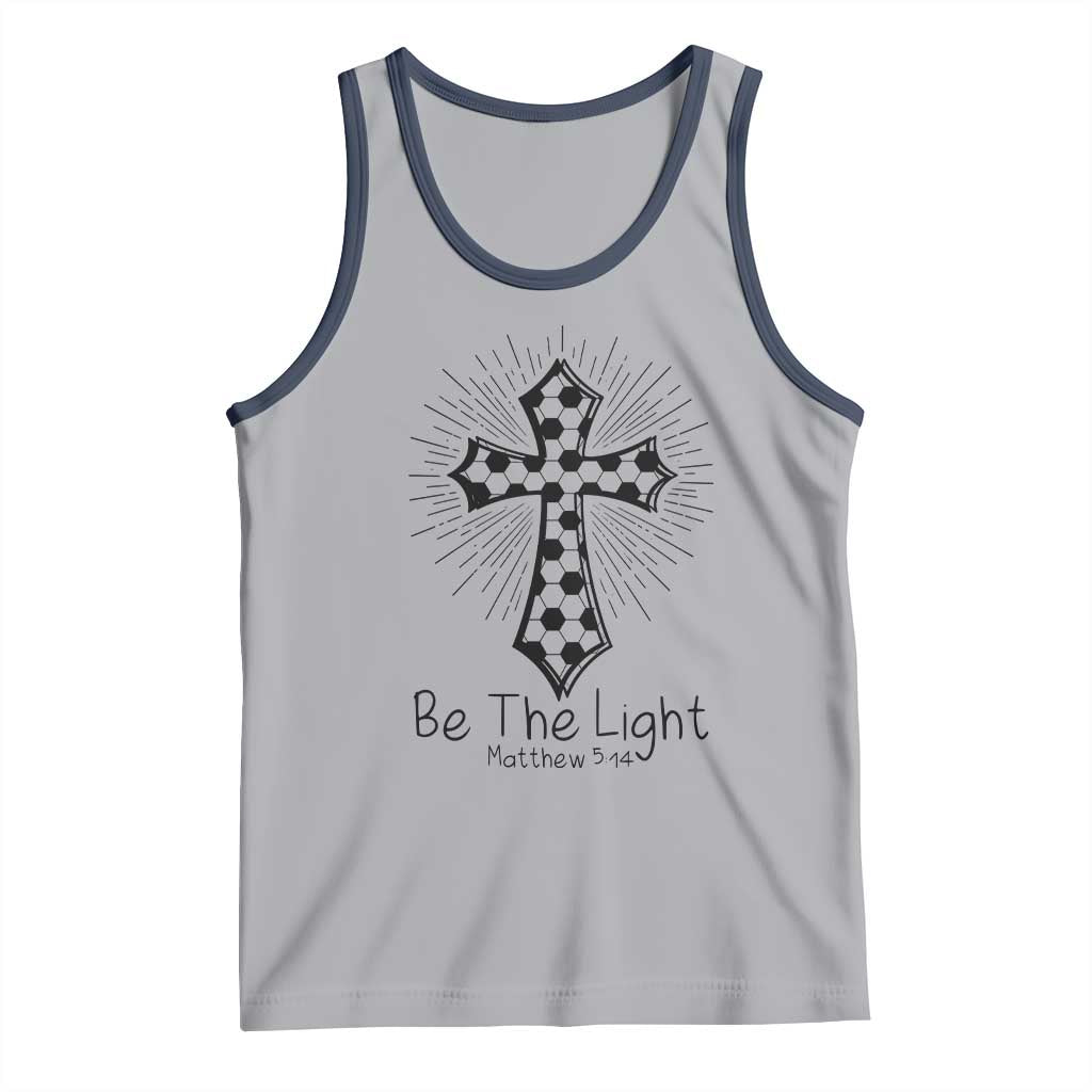 Be The Light Matthew 5 14 Tank Top Christian Soccer Faith Gift