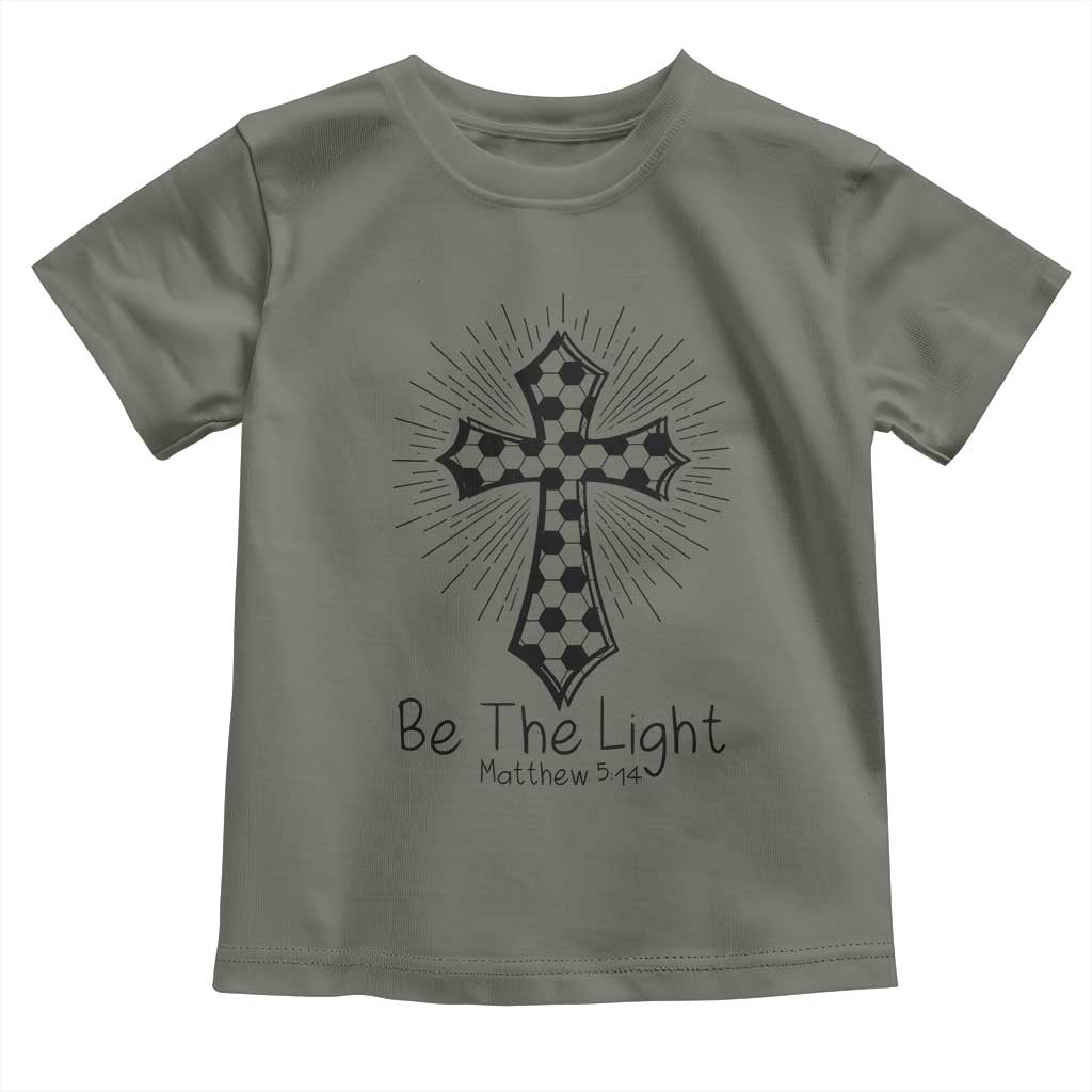 Be The Light Matthew 5 14 Toddler T Shirt Christian Soccer Faith Gift