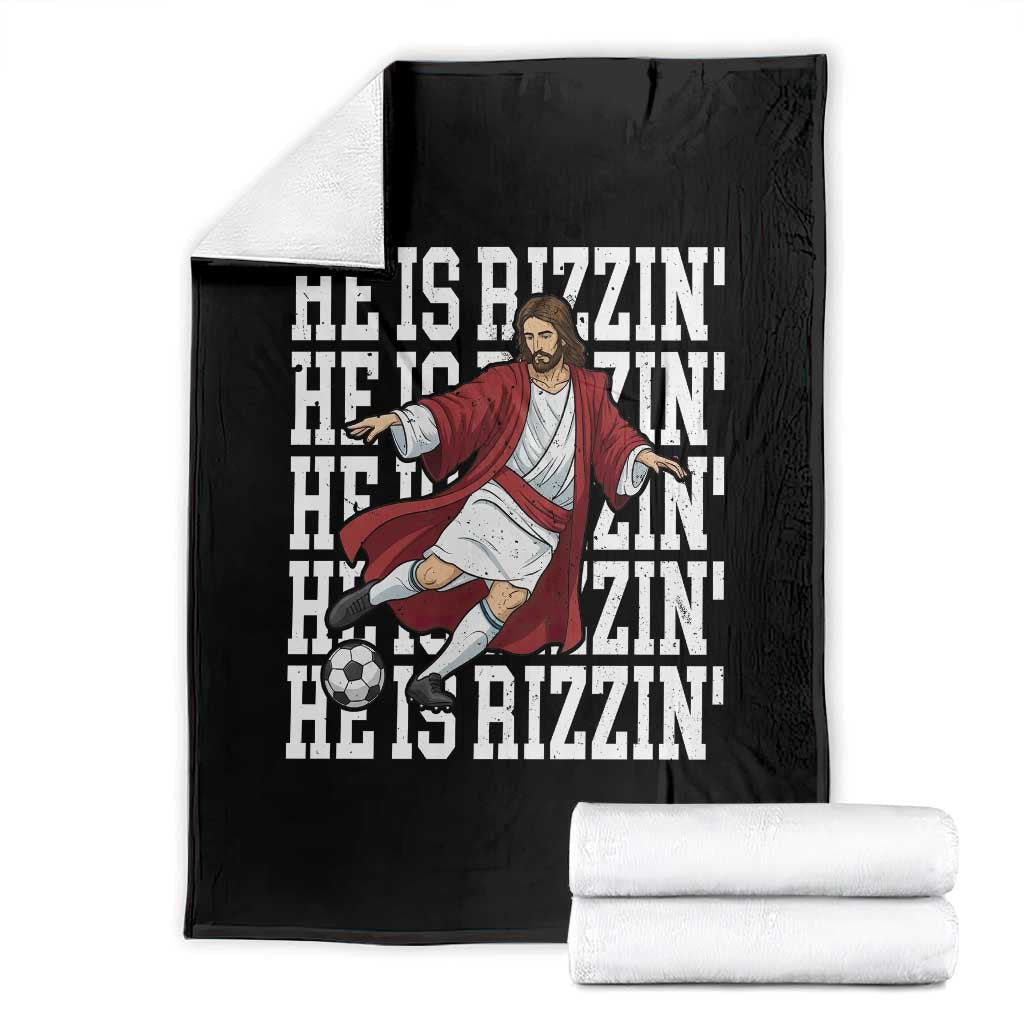 He Is Rizzin Throw Blanket Funny Christian Soccer Lover Gift