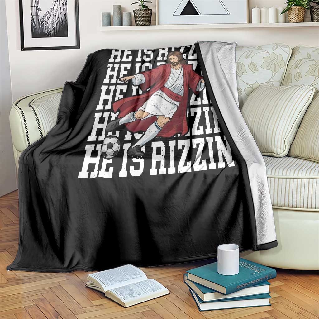 He Is Rizzin Throw Blanket Funny Christian Soccer Lover Gift