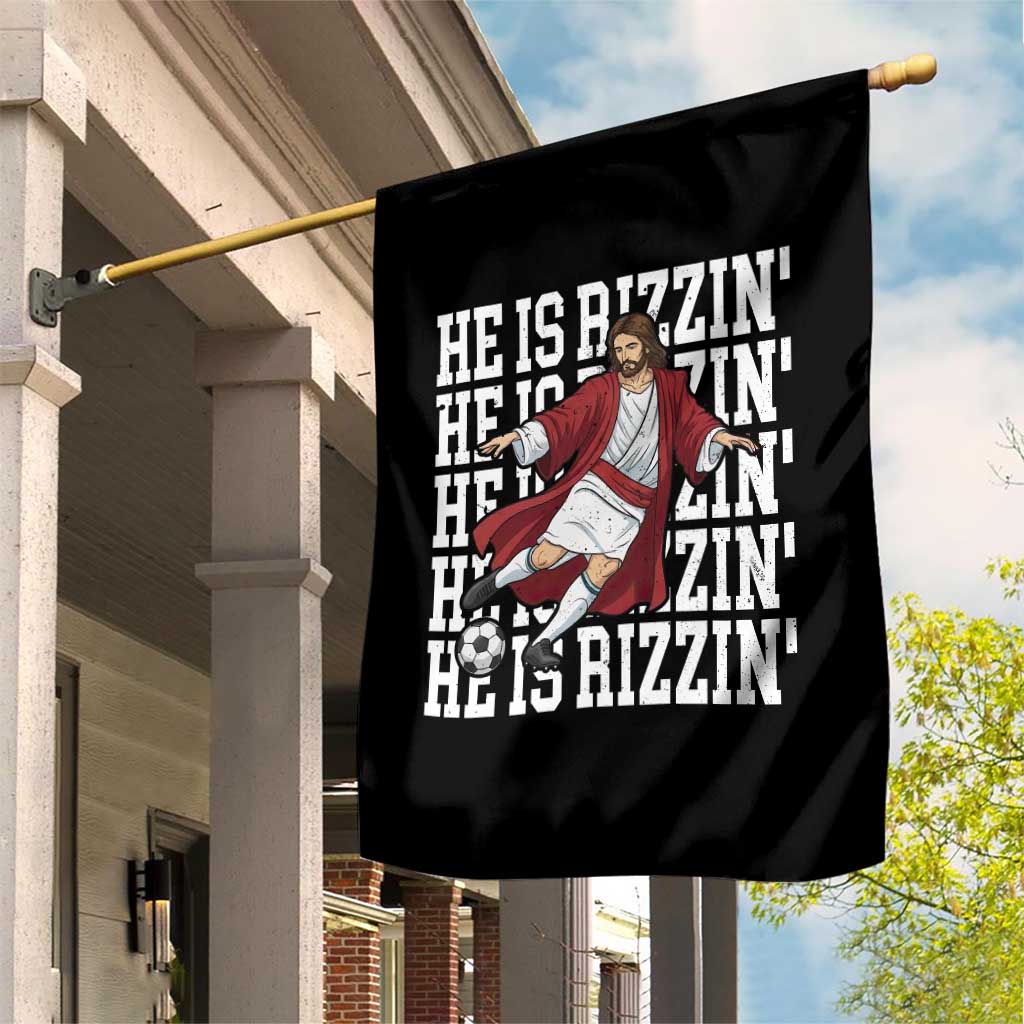 He Is Rizzin Garden Flag Funny Christian Soccer Lover Gift