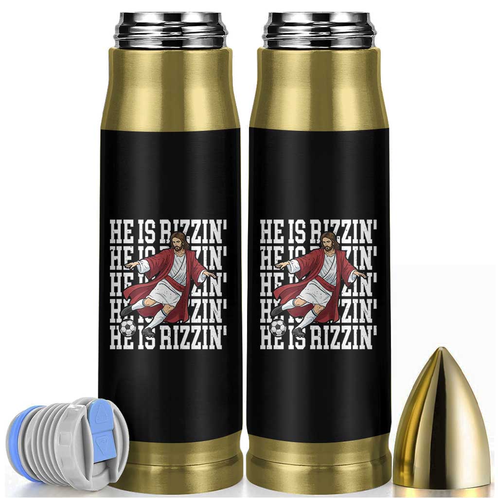 He Is Rizzin Bullet Tumbler Funny Christian Soccer Lover Gift