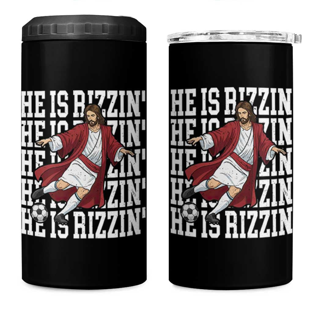 He Is Rizzin 4 in 1 Can Cooler Tumbler Funny Christian Soccer Lover Gift