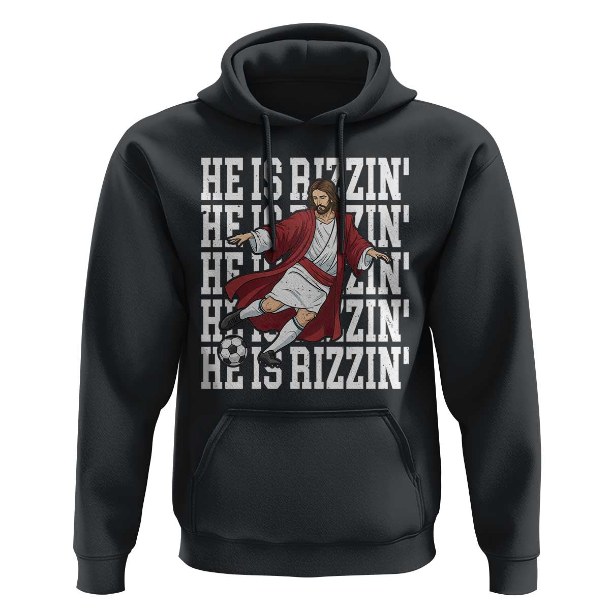 He Is Rizzin Hoodie Funny Christian Soccer Lover Gift