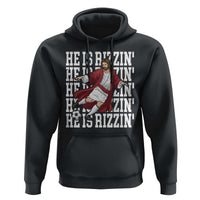 He Is Rizzin Hoodie Funny Christian Soccer Lover Gift