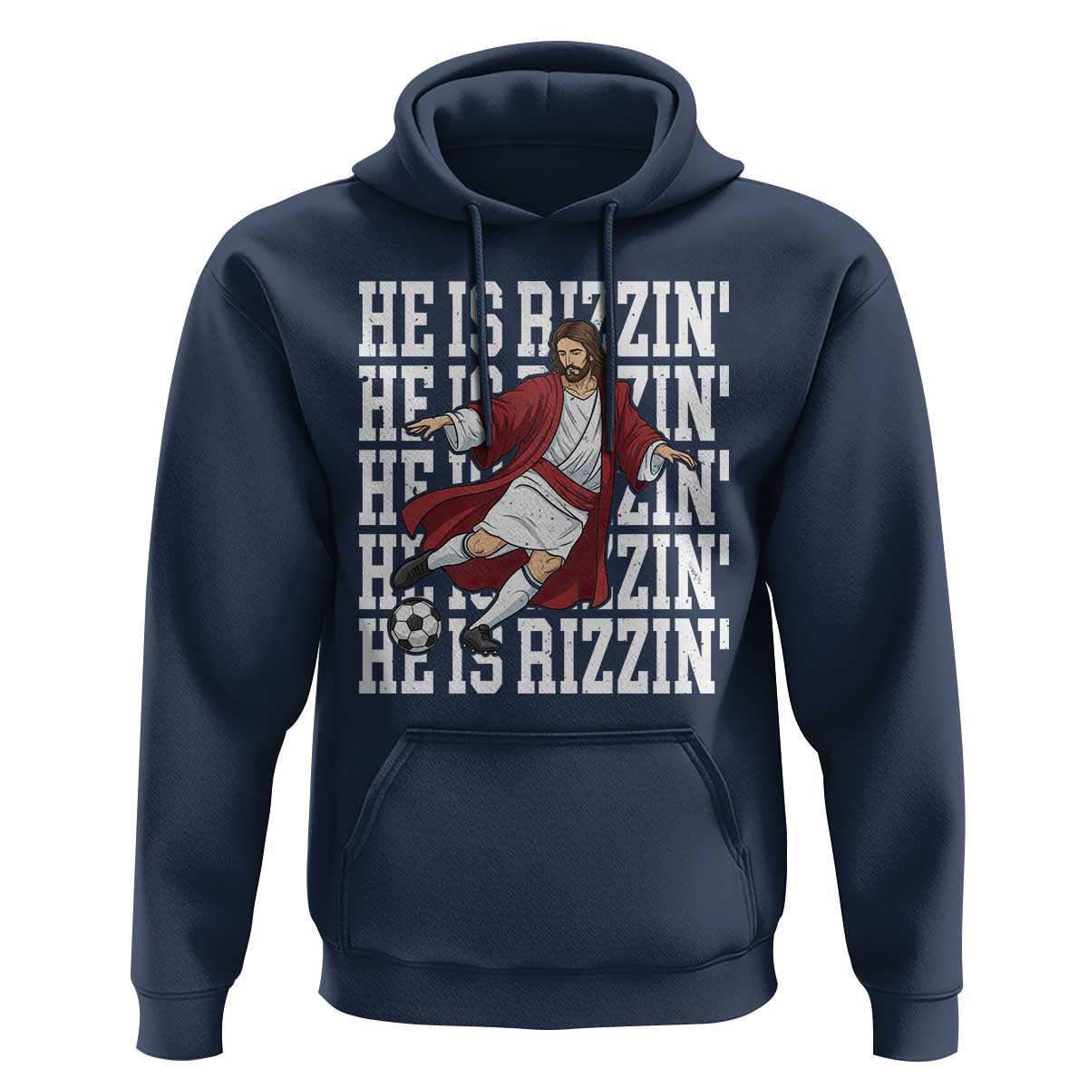 He Is Rizzin Hoodie Funny Christian Soccer Lover Gift