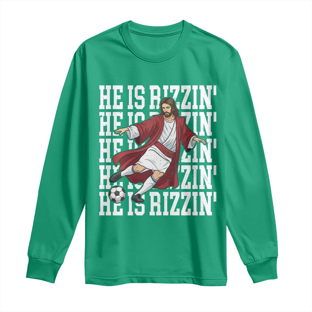 He Is Rizzin Long Sleeve Shirt Funny Christian Soccer Lover Gift