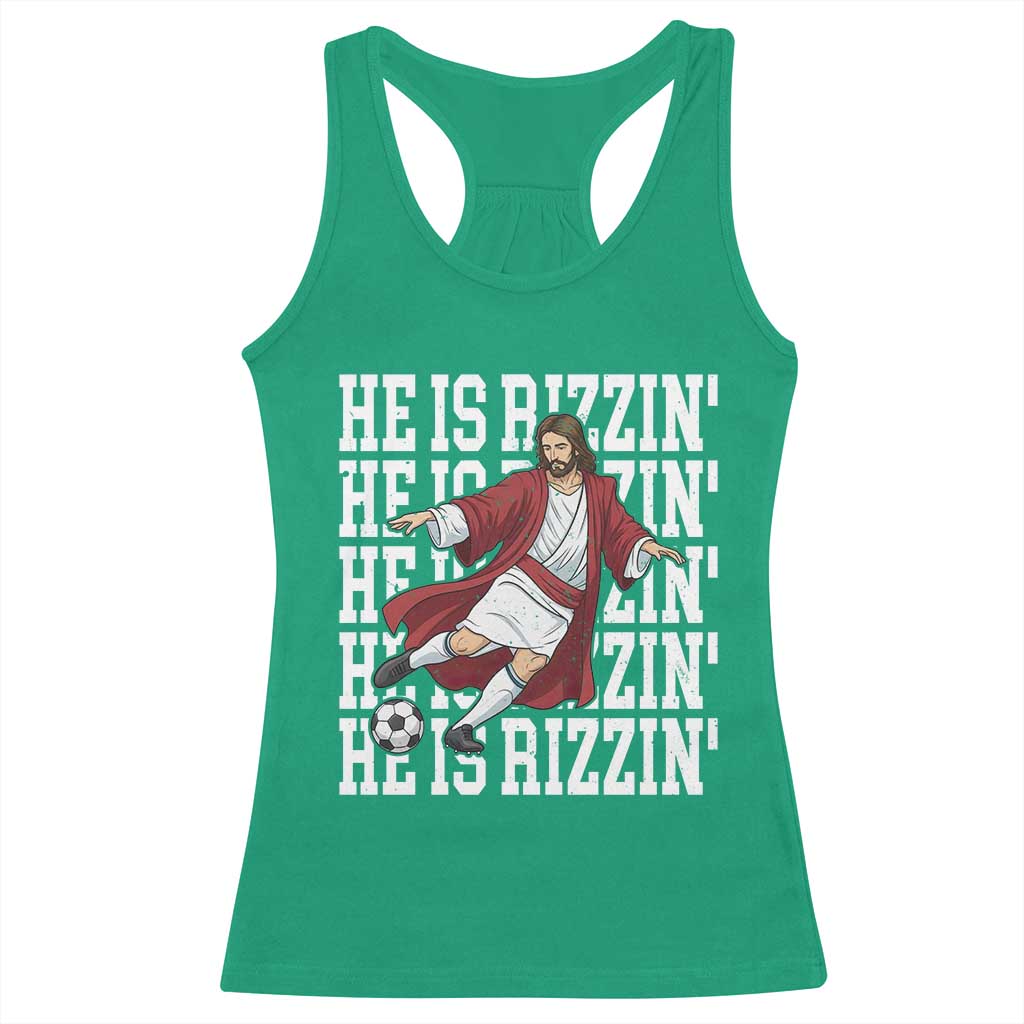 He Is Rizzin Racerback Tank Top Funny Christian Soccer Lover Gift