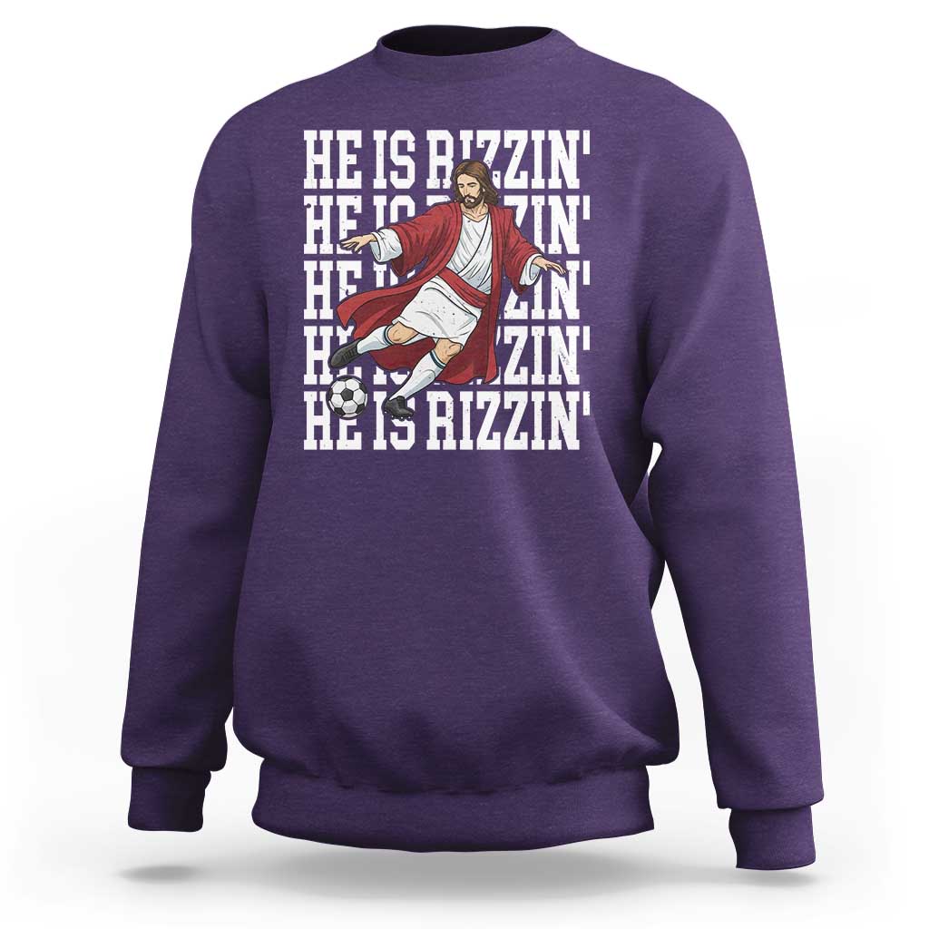 He Is Rizzin Sweatshirt Funny Christian Soccer Lover Gift