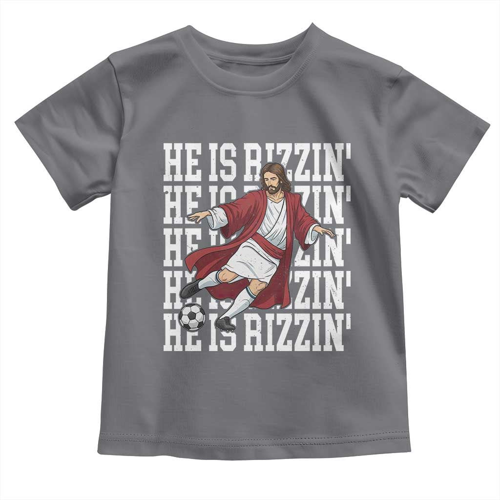 He Is Rizzin Toddler T Shirt Funny Christian Soccer Lover Gift