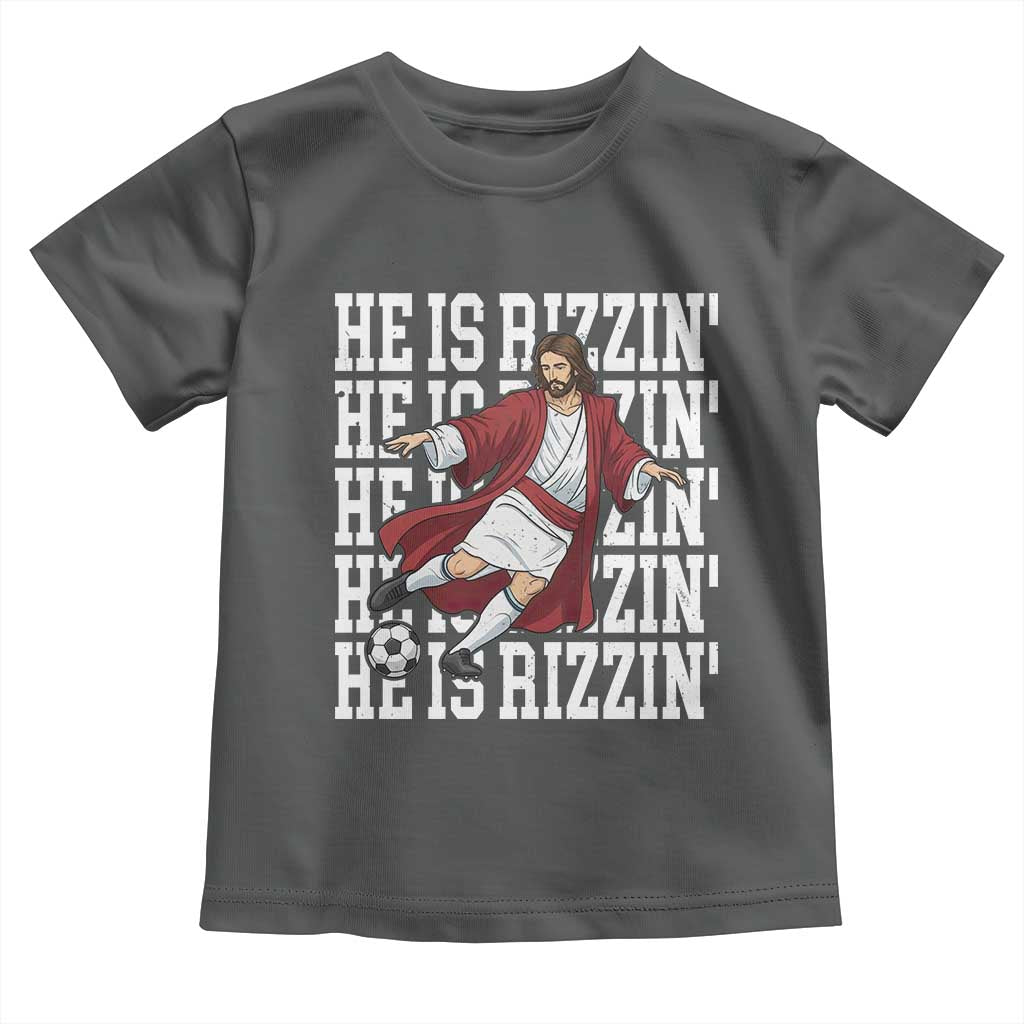 He Is Rizzin Toddler T Shirt Funny Christian Soccer Lover Gift
