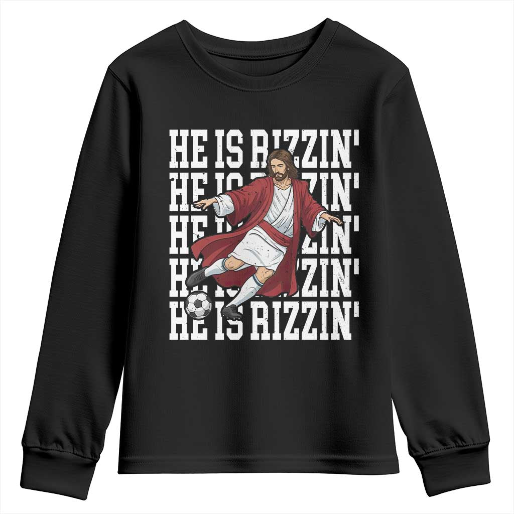 He Is Rizzin Youth Sweatshirt Funny Christian Soccer Lover Gift