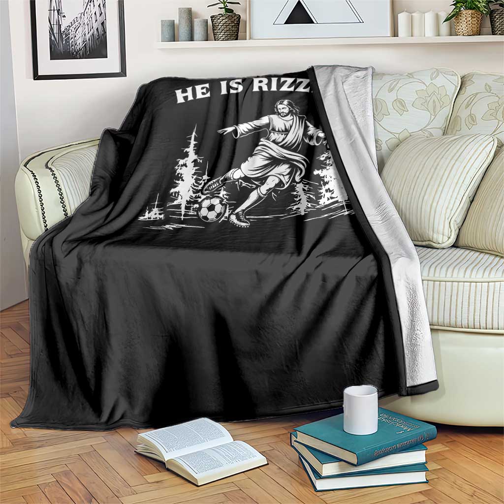 He Is Rizzin Throw Blanket Christian Soccer Funny Gift For Believers