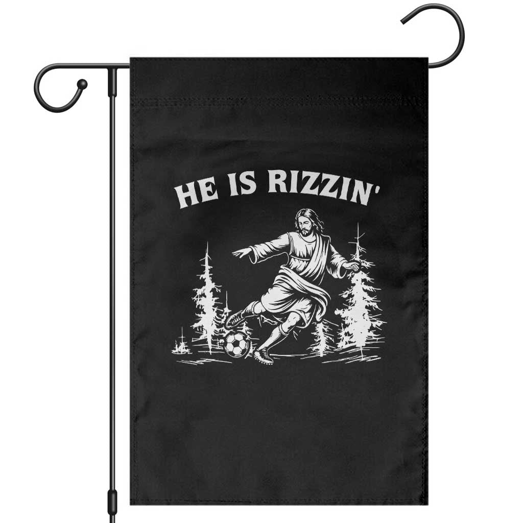 He Is Rizzin Garden Flag Christian Soccer Funny Gift For Believers