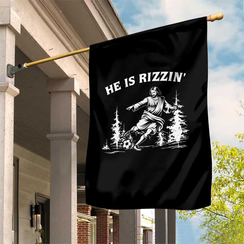 He Is Rizzin Garden Flag Christian Soccer Funny Gift For Believers