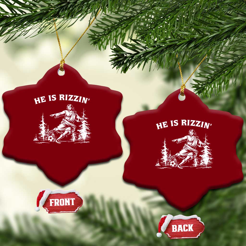 He Is Rizzin Ceramic Ornament Christian Soccer Funny Gift For Believers