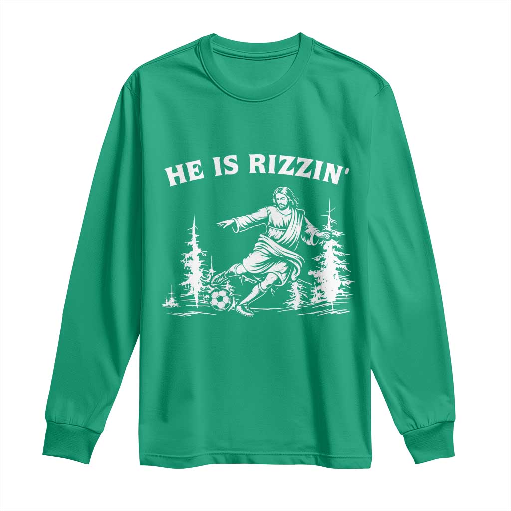 He Is Rizzin Long Sleeve Shirt Christian Soccer Funny Gift For Believers