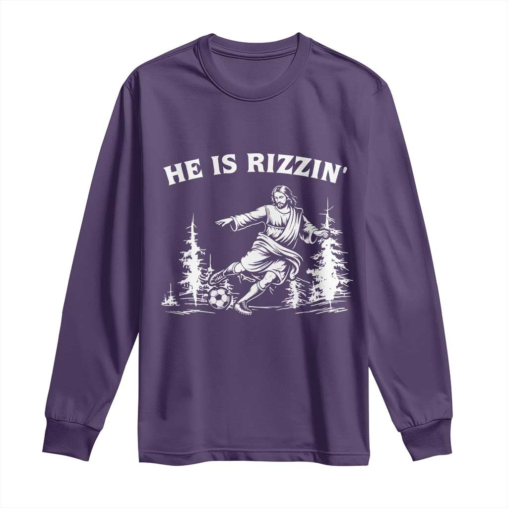He Is Rizzin Long Sleeve Shirt Christian Soccer Funny Gift For Believers