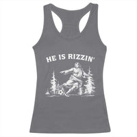 He Is Rizzin Racerback Tank Top Christian Soccer Funny Gift For Believers