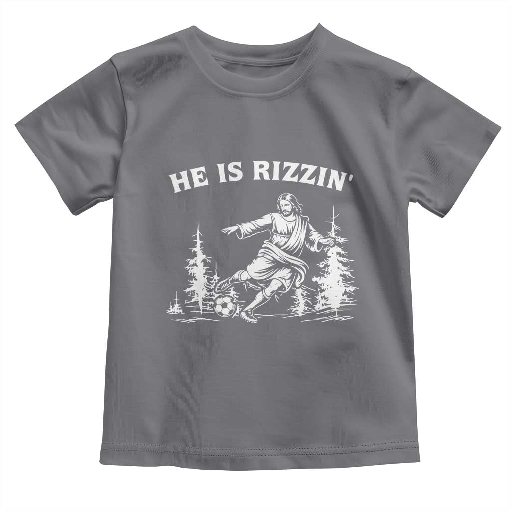 He Is Rizzin Toddler T Shirt Christian Soccer Funny Gift For Believers