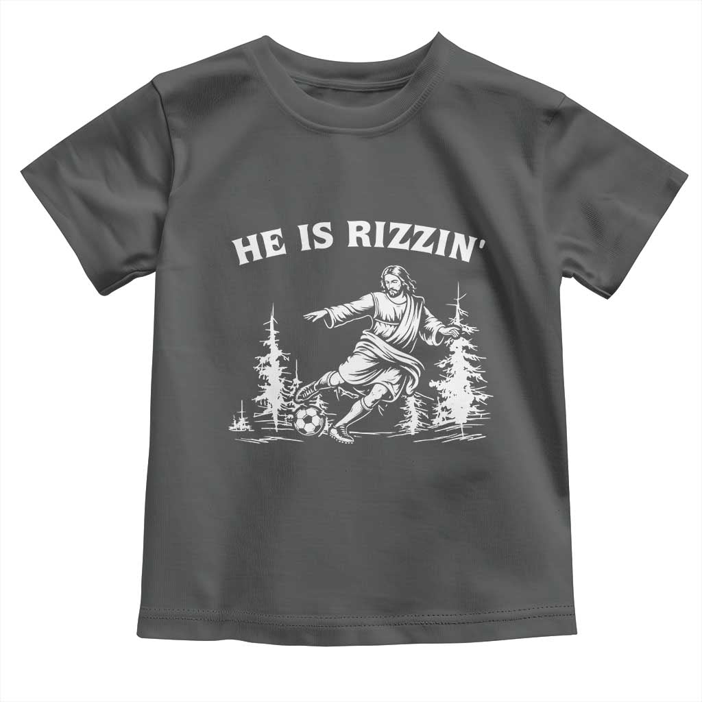 He Is Rizzin Toddler T Shirt Christian Soccer Funny Gift For Believers