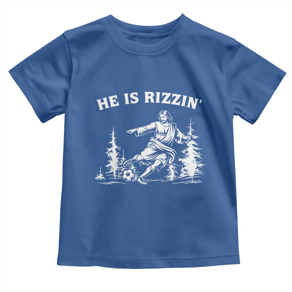 He Is Rizzin Toddler T Shirt Christian Soccer Funny Gift For Believers