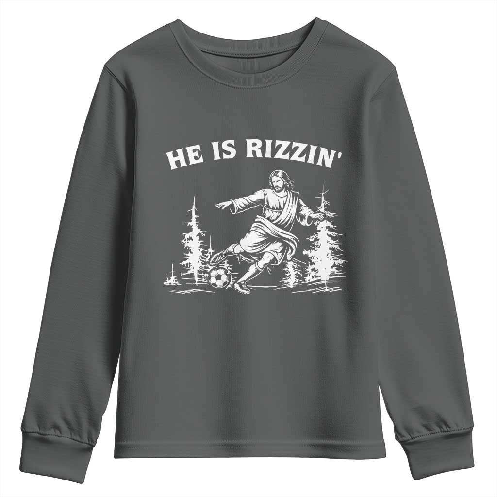 He Is Rizzin Youth Sweatshirt Christian Soccer Funny Gift For Believers