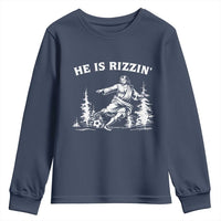 He Is Rizzin Youth Sweatshirt Christian Soccer Funny Gift For Believers