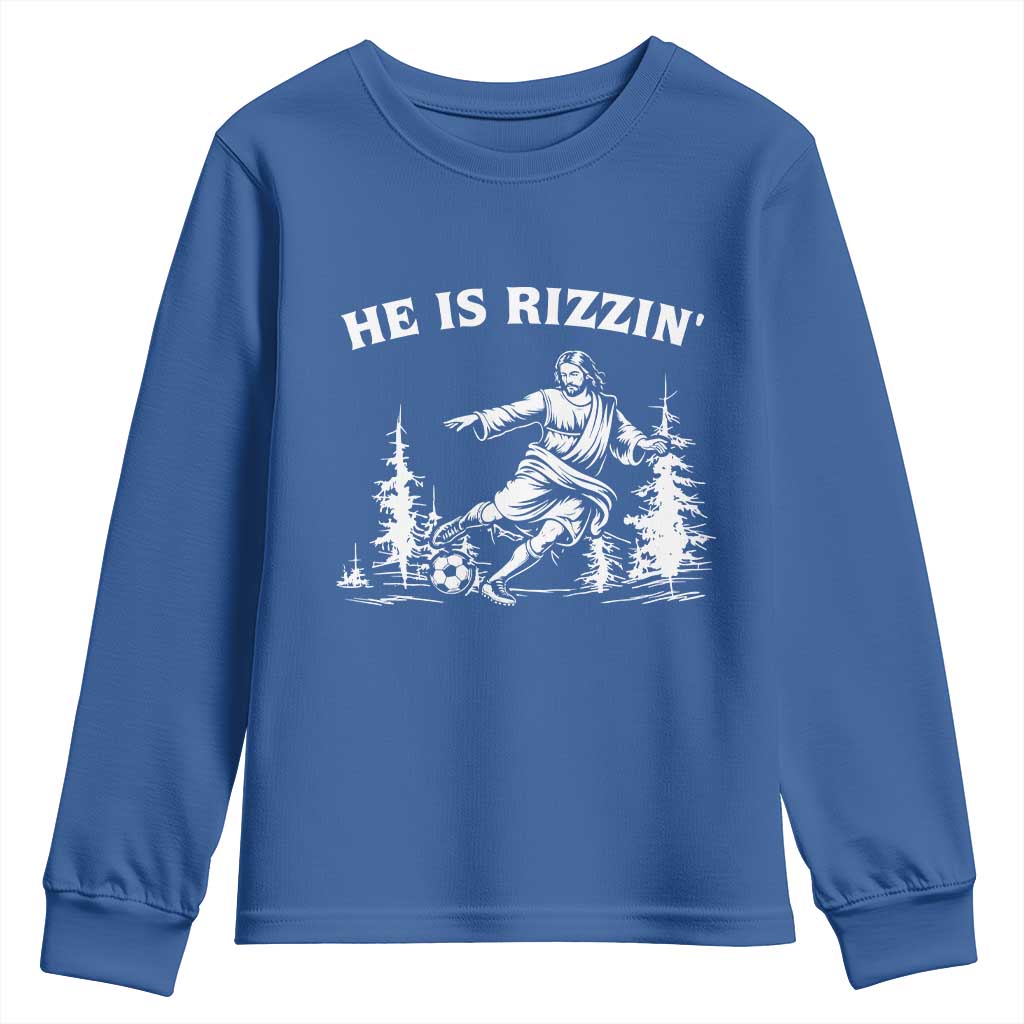 He Is Rizzin Youth Sweatshirt Christian Soccer Funny Gift For Believers