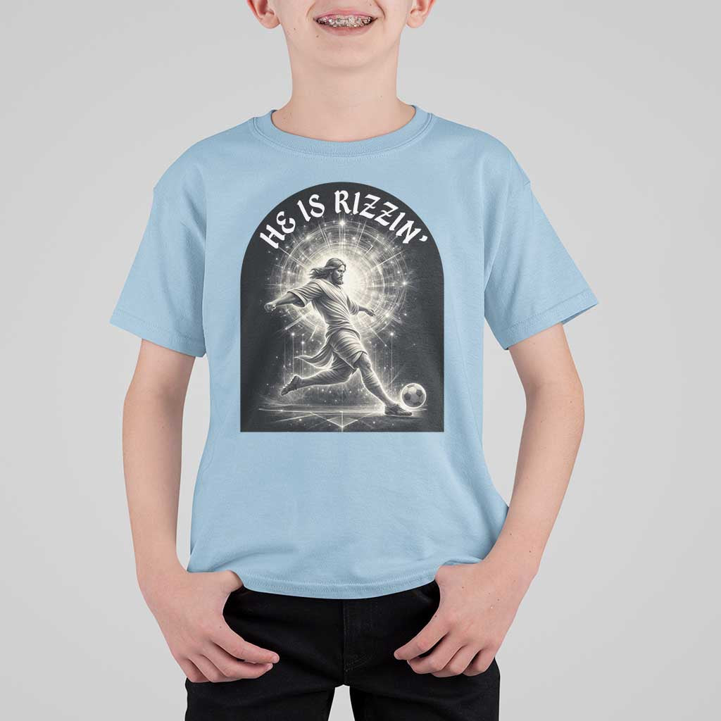 He Is Rizzin T Shirt For Kid Funny Christian Faith Soccer Player Gift