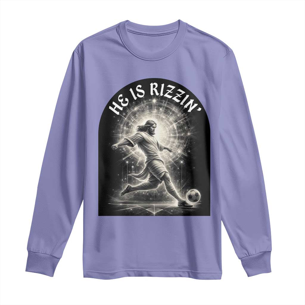 He Is Rizzin Long Sleeve Shirt Funny Christian Faith Soccer Player Gift