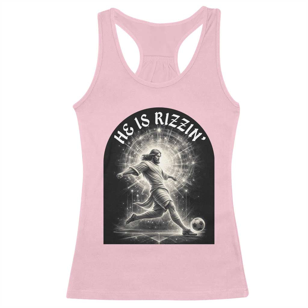 He Is Rizzin Racerback Tank Top Funny Christian Faith Soccer Player Gift