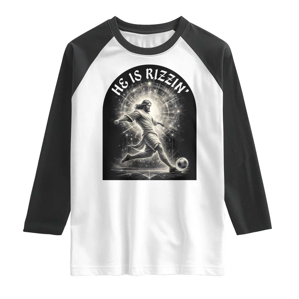 He Is Rizzin Raglan Shirt Funny Christian Faith Soccer Player Gift
