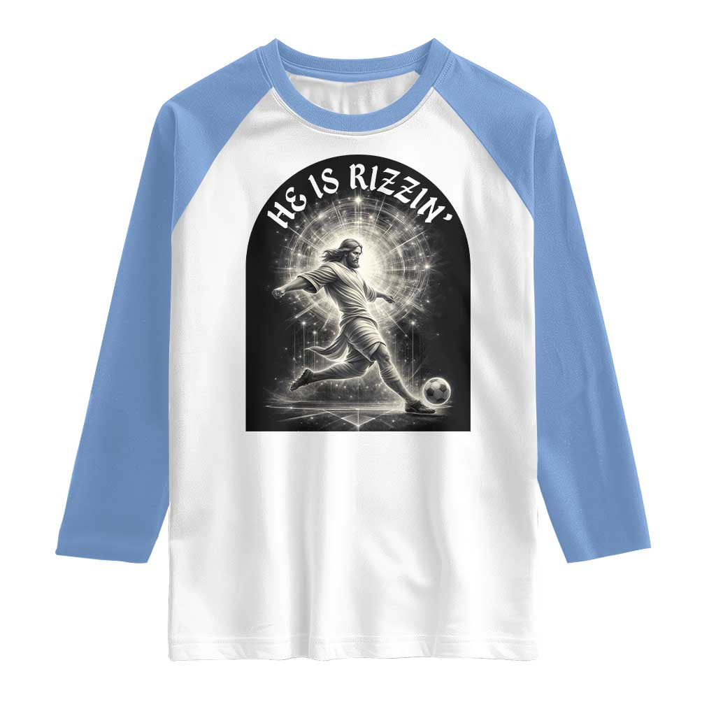 He Is Rizzin Raglan Shirt Funny Christian Faith Soccer Player Gift