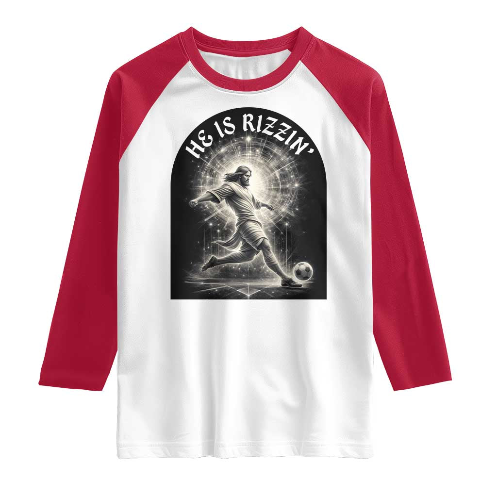 He Is Rizzin Raglan Shirt Funny Christian Faith Soccer Player Gift