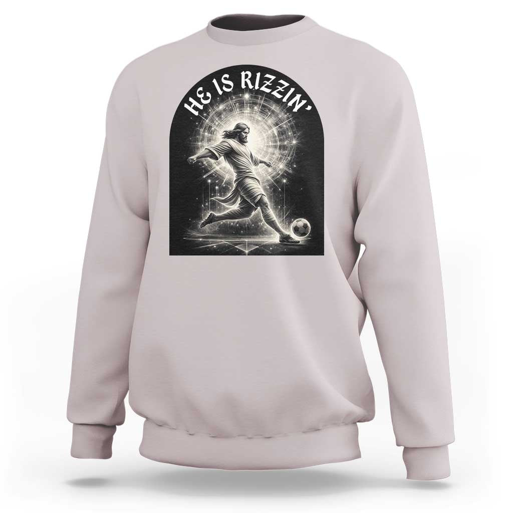He Is Rizzin Sweatshirt Funny Christian Faith Soccer Player Gift