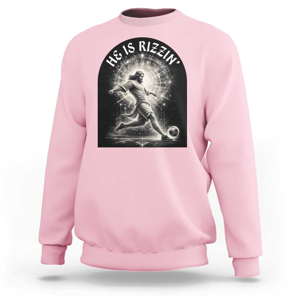 He Is Rizzin Sweatshirt Funny Christian Faith Soccer Player Gift