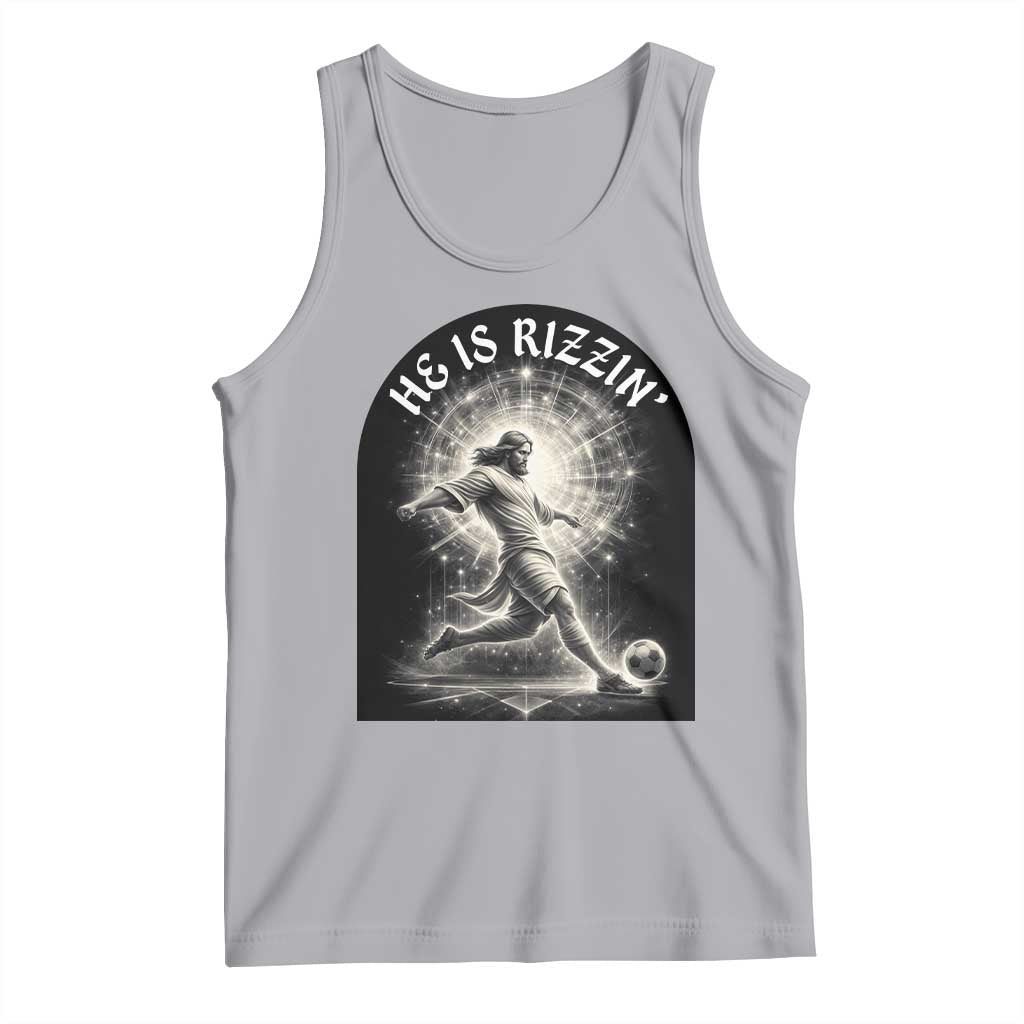He Is Rizzin Tank Top Funny Christian Faith Soccer Player Gift