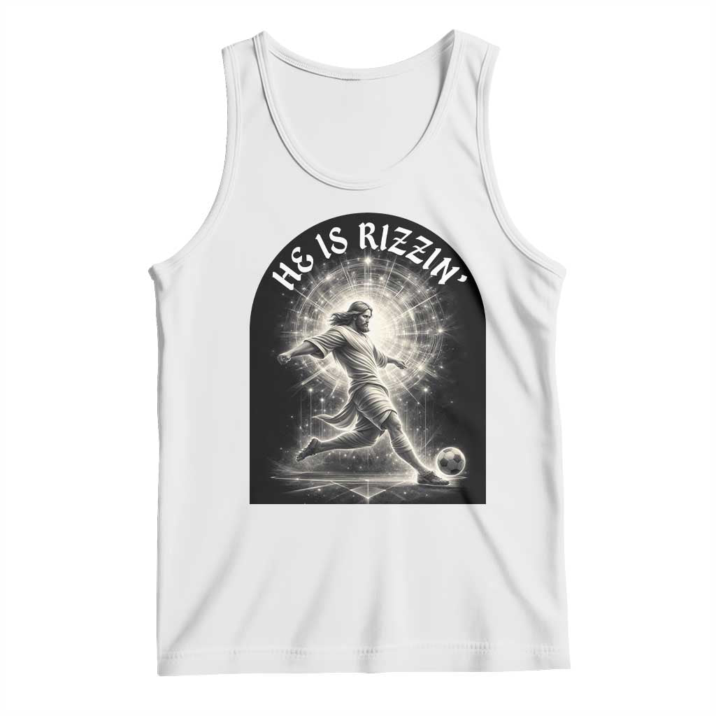 He Is Rizzin Tank Top Funny Christian Faith Soccer Player Gift
