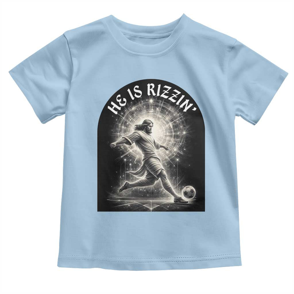 He Is Rizzin Toddler T Shirt Funny Christian Faith Soccer Player Gift