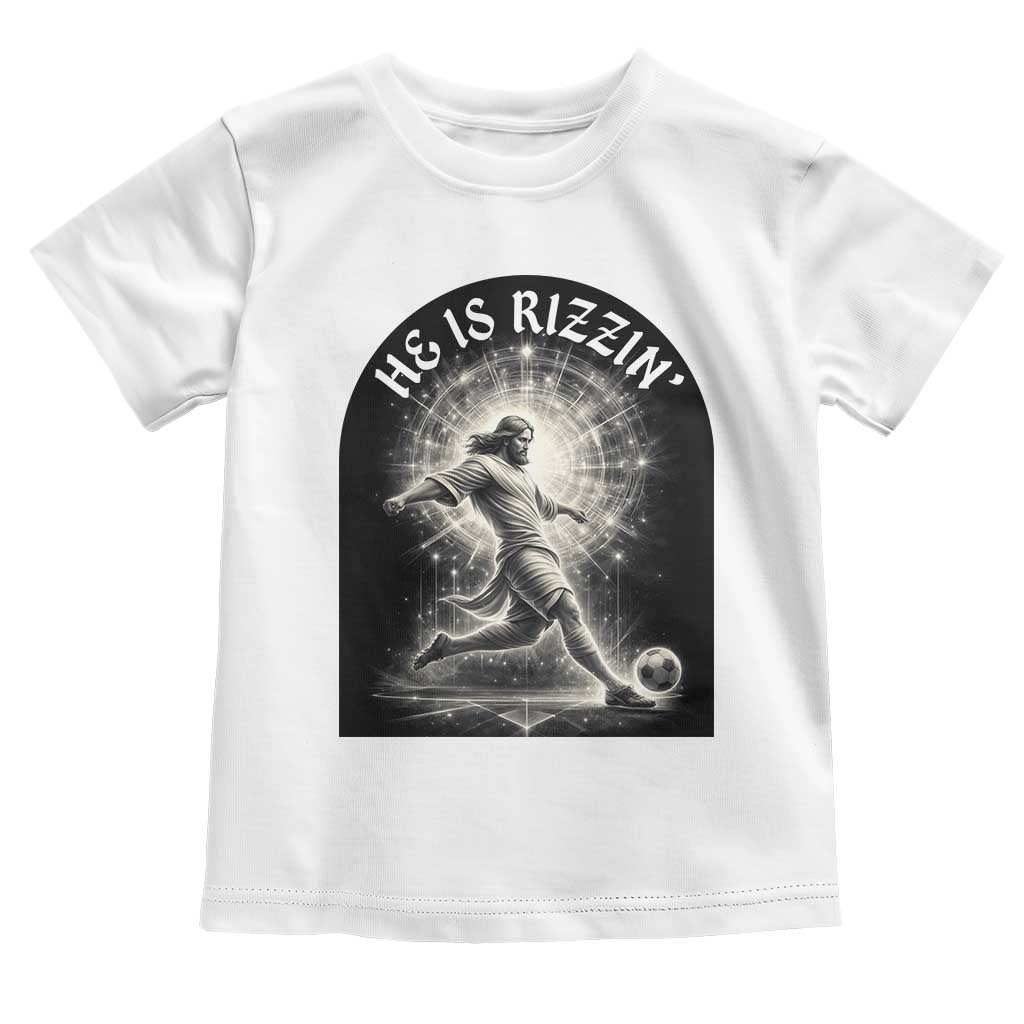 He Is Rizzin Toddler T Shirt Funny Christian Faith Soccer Player Gift