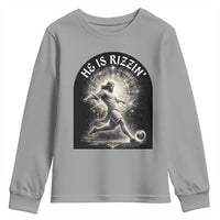 He Is Rizzin Youth Sweatshirt Funny Christian Faith Soccer Player Gift