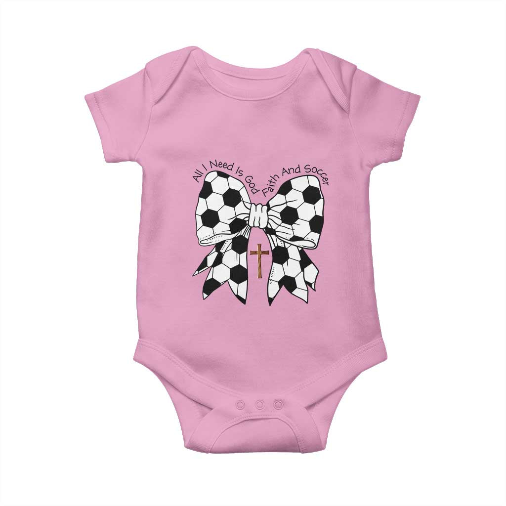 All I Need Is God Faith And Soccer Baby Onesie Christian Gift
