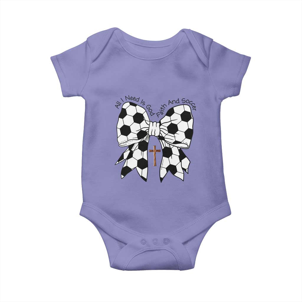 All I Need Is God Faith And Soccer Baby Onesie Christian Gift