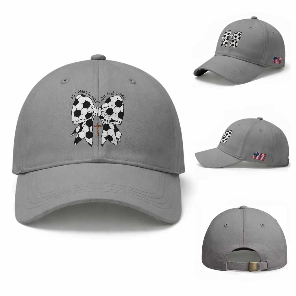 All I Need Is God Faith And Soccer Baseball Cap Christian Gift