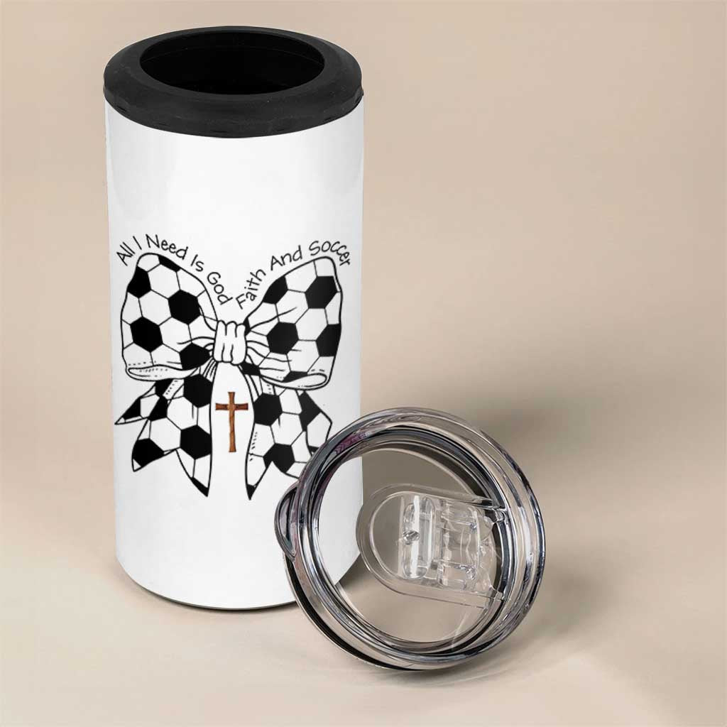 All I Need Is God Faith And Soccer 4 in 1 Can Cooler Tumbler Christian Gift