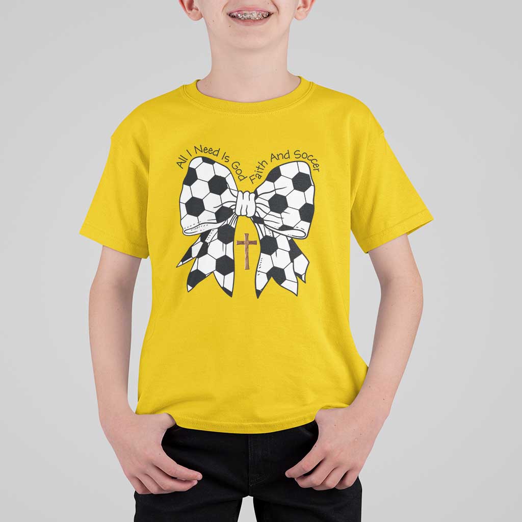 All I Need Is God Faith And Soccer T Shirt For Kid Christian Gift